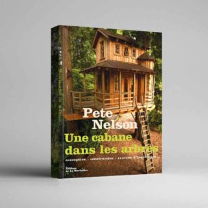 Livre Une cabane dans les arbres - Pete Nelson